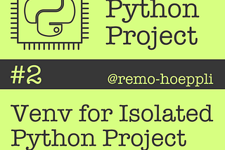 Venv for Isolated Python Project Environments!