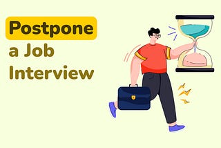 When Should You Postpone a Job Interview and How to Reschedule