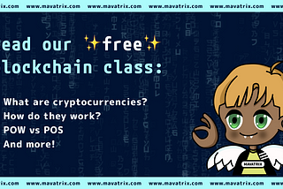Mavatrix Blockchain Class #3: Cryptocurrency explained