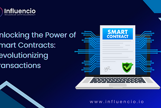 Unlocking the Power of Smart Contracts: Revolutionizing Transactions