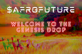 The $Afrofuture Genesis Drop