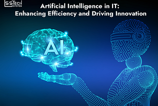 Artificial Intelligence in IT: Enhancing Efficiency and Driving Innovation