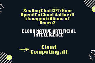 A Deep Dive into ChatGPT’s Tech-Stack
