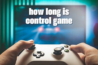 How Long Does it Take to Complete Control?