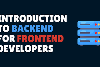 [Video] Introduction to Backend for Frontend Developers