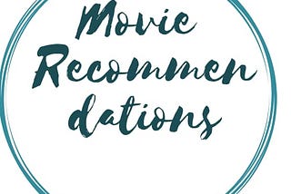 “MOVIE RECOMMENDATION SYSTEM“