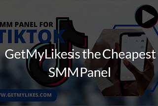 getmylikes is the cheapest smm panel