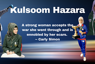 Super Woman ~ Kulsoom Hazara