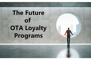 The Future of OTA Loyalty Programs