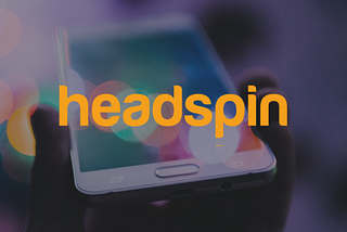 Why we invested in HeadSpin