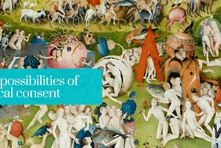The possibilities of radical consent
