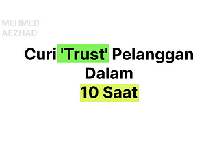 Curi ‘Trust’ Pelanggan Dalam 10 Saat