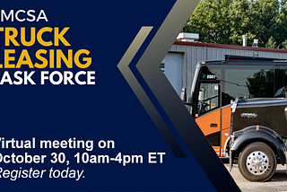 FMCSA’s Truck Leasing Task Force to Meet on October 30 and November 20