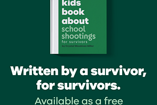 A new edition of A Kids Book About School Shootings, for survivors