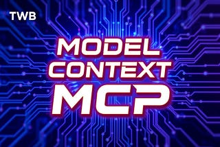 Model Context Protocol (MCP)