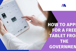 How to Apply for a Free Tablet from the Government