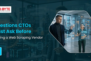 Questions CTOs Must Ask Before Signing a Web Scraping Vendor