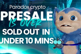 Paradox Meta Sells Out $PARA Pre-Sale In Under 10 Minutes