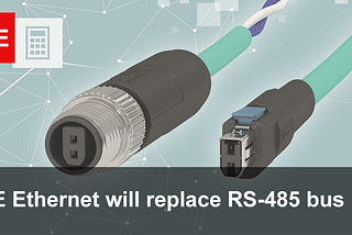 SPE Ethernet will replace RS-485 bus