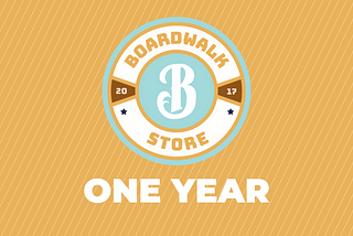 Boardwalk Store Turns One!
