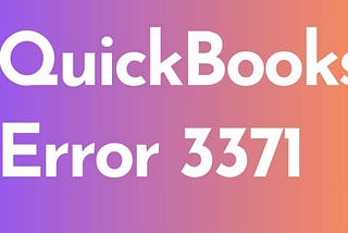 What is QuickBooks Error 3371? [+1 888 445 7513]