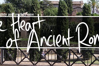 The Heart of Ancient Rome