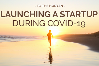 6 Things I Learned From Launching a Startup During COVID-19