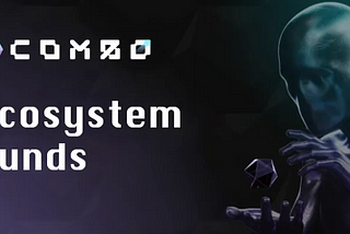 Web3 Game Developer COMBO To Launch $80 Million Ecosystem Fund