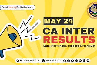 CA Inter Result May 2024: Date, Marksheet, Toppers & Merit List