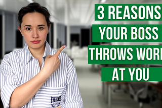 3 Reasons Why Your Manager is Giving You More Work