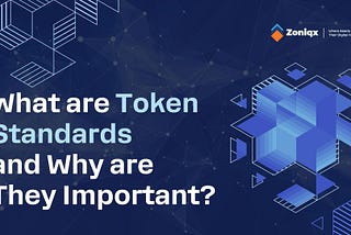 What are Token Standards and Why are They Important? By Zoniqx | DyCIST | ERC 7518