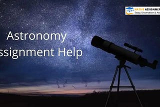 There Are The Following Key Features Of Astronomy Assignment Help.