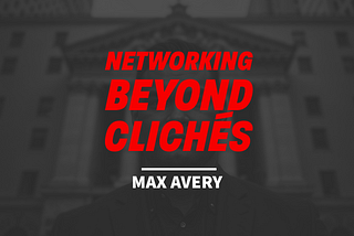 Networking Beyond Clichés: Why Common Advice Fails and What Actually Works