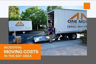 Incidental & Hidden Costs of Moving in the Bay Area