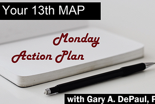 Image of a blank notepad and pen with the title text: Your 13th MAP with Gary A. DePaul, PhD