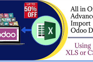 Best Odoo software for bulk Data Import using excel or csv file format .