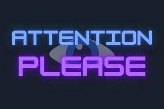 Attention, Please!