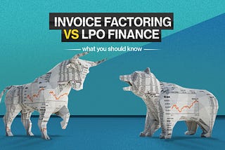 Comparing invoice factoring to LPO finance