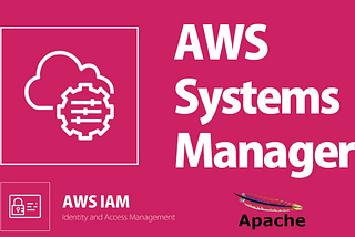 AWS DevOps Pro (Lab 3)- Installing Apache via System Manager document