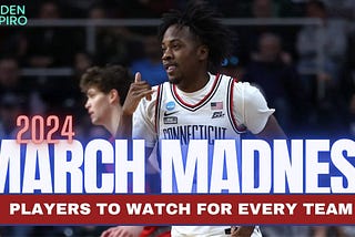 March Madness 2024: One Player to Watch on Every Team (Seeds 1–9)