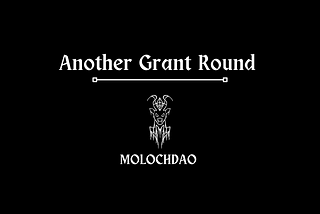 MolochDAO — Another Grant Round!