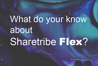 Flex SaaS Marketplace Solution: New Sharetribe Product For Your Business