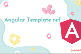 How to select the element on Angular Template ref