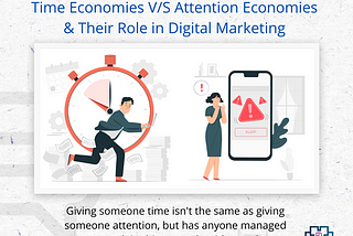 Time Economies v/s Attention Economies & Their Role in Digital Marketing