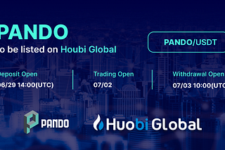 Huobi Global Will List PANDO on July 2, 2022