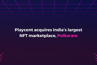 Polkarare merges with PlayCent to revolutionize the NFT markets