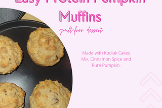 Easy Protein Pumpkin Muffins