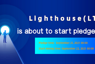 Lighthouse（LTS ）is about to start pledge mining