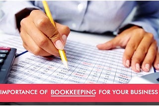 Importance of Bookkeeping for your Business