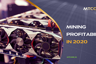 Mining profitability in 2020